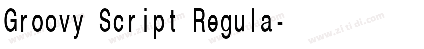 Groovy Script Regula字体转换 Groovy Script Regula字体转换